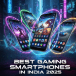 Best Gaming Smartphones in India 2025 – Top Gaming Phones for High Performance
